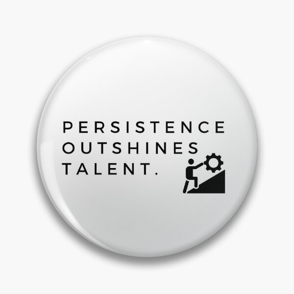 Item preview, Persistence outshines talent. designed and sold by Bananobanini.