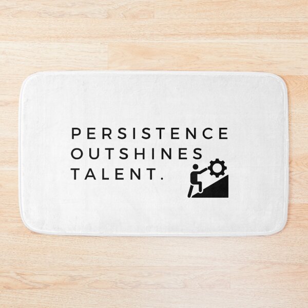 Item preview, Persistence outshines talent. designed and sold by Bananobanini.