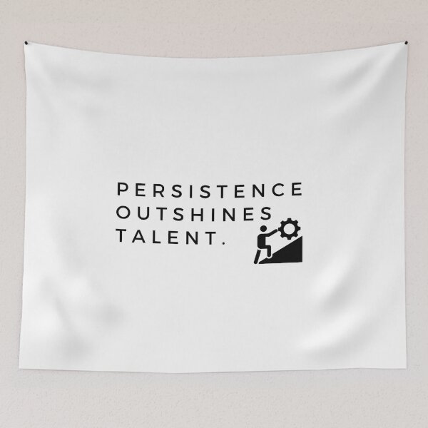 Item preview, Persistence outshines talent. designed and sold by Bananobanini.