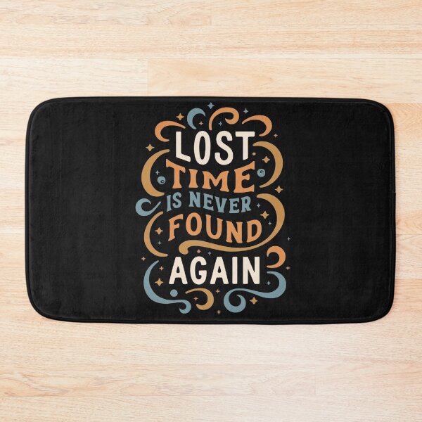 Item preview, Lost Time Is Never Found Again designed and sold by Krieghorn.