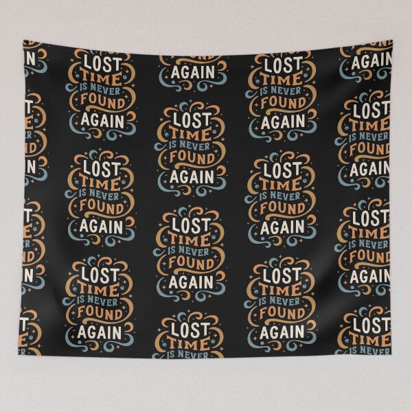 Item preview, Lost Time Is Never Found Again designed and sold by Krieghorn.