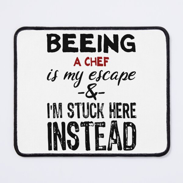 Item preview, Beeing A Chef is my escape designed and sold by BYNDART.