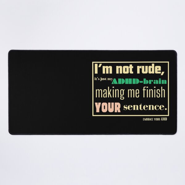 Item preview, not rude adhd brain designed and sold by Alex-Amin-Art.