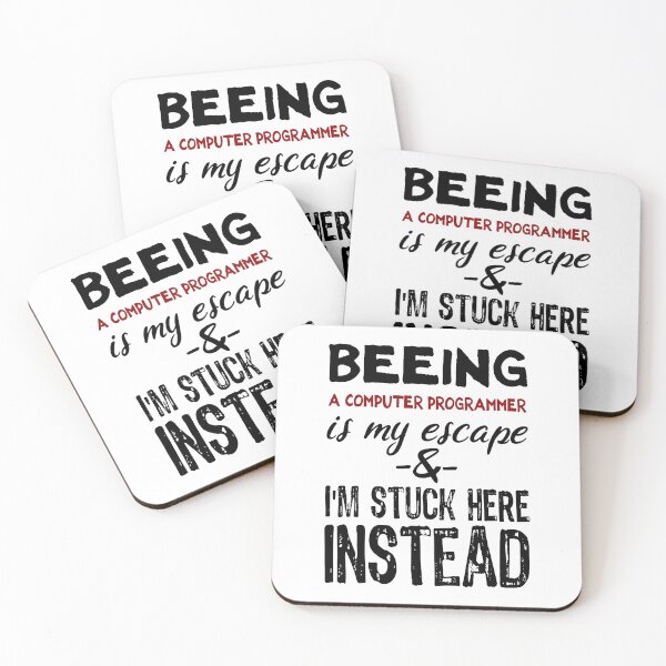 Item preview, Beeing A Computer Programmer is my escape designed and sold by BYNDART.