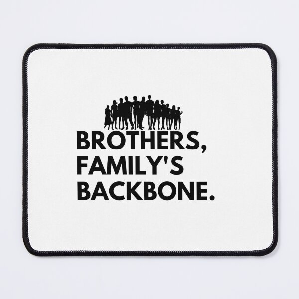 Item preview, Brothers, Family's Backbone. designed and sold by Bananobanini.
