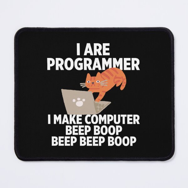 Item preview, I are programmer I make computer beep boop beep beep boop designed and sold by Walter-Jrr.
