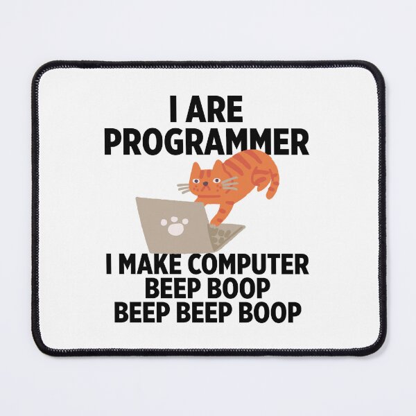Item preview, I are programmer I make computer beep boop beep beep boop designed and sold by Walter-Jrr.