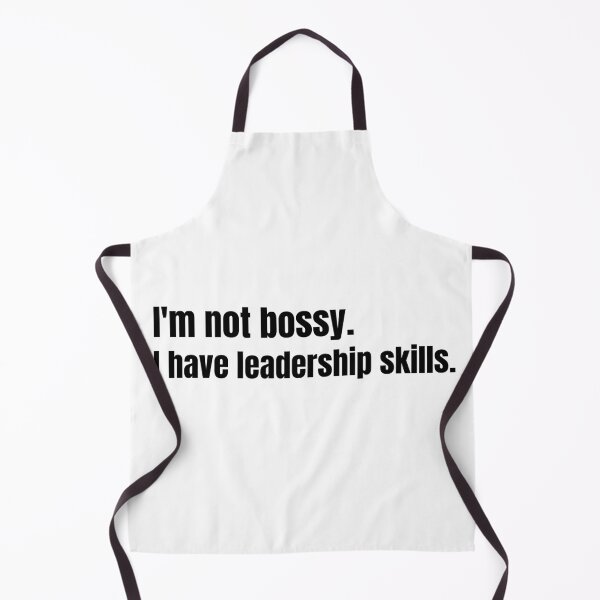 Item preview, I'm not bossy. I have leadership skills. designed and sold by kuhlartde.