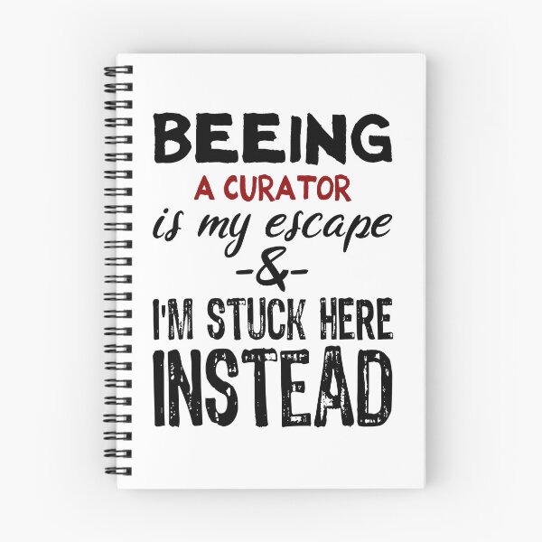 Item preview, Beeing A Curator is my escape designed and sold by BYNDART.