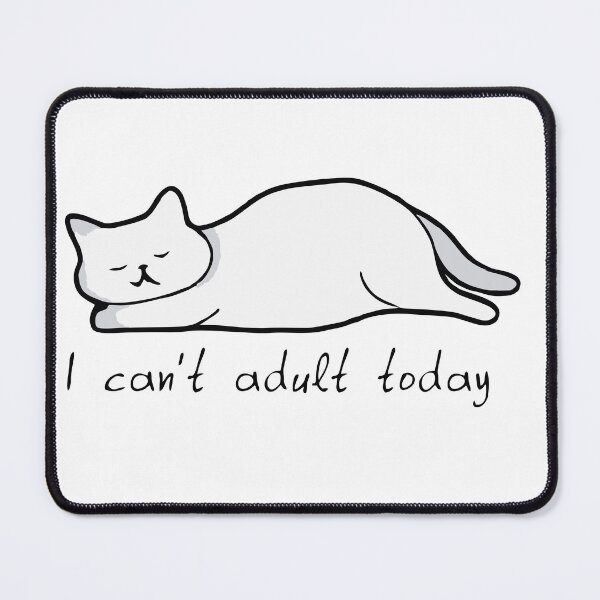 Item preview, I can't adult today I can't adult today designed and sold by sublidesign.