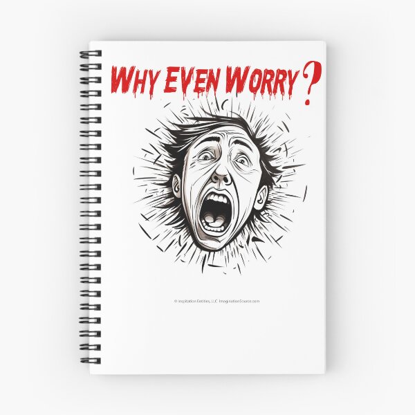 Item preview, Why Even Worry? 7 designed and sold by The Imagination Source™.