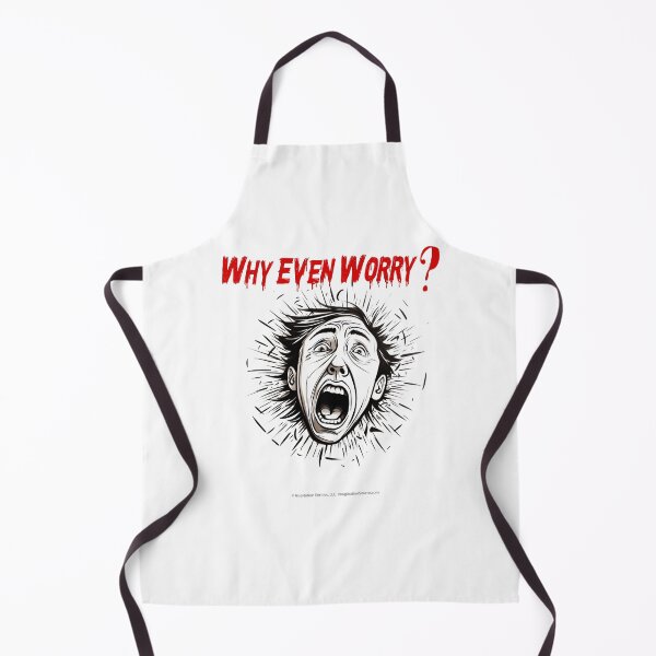 Item preview, Why Even Worry? 7 designed and sold by The Imagination Source™.