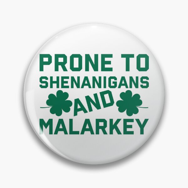 Item preview, Prone To Shenanigans And Malarkey Funny Shamrock designed and sold by MeritShop.