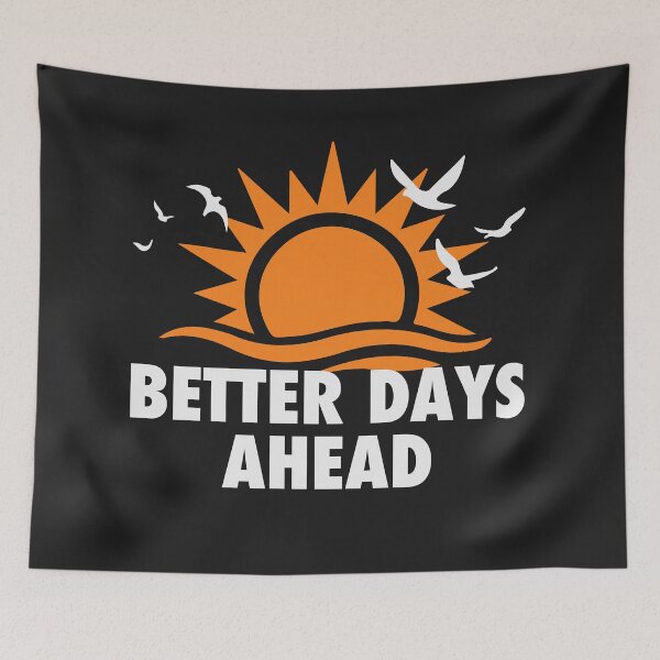 Item preview, Better Days Ahead designed and sold by cornetmaru.