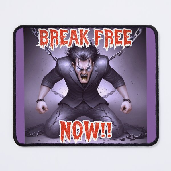 Item preview, Break Free Now!! (Dont wait until its too late....) designed and sold by TheRubberOnion.