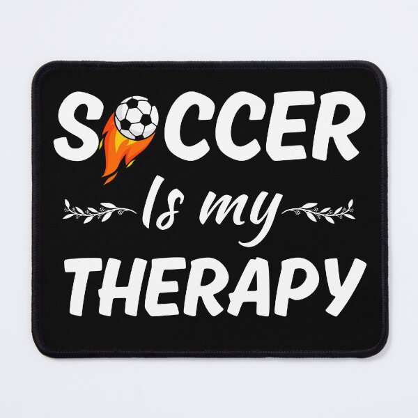 Item preview, Soccer is my therapy, funny european football or soccer game enthusiast hobby designed and sold by NBSStore.