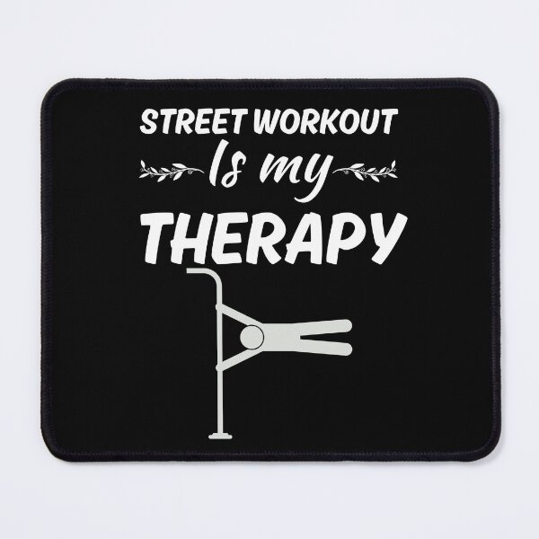 Item preview, Street workout is my therapy, funny calisthenics fan, bodyweight exercises graphic designed and sold by NBSStore.