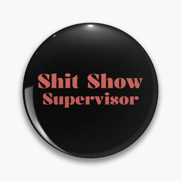 Item preview, Shit Show Supervisor designed and sold by HoodieNTee.