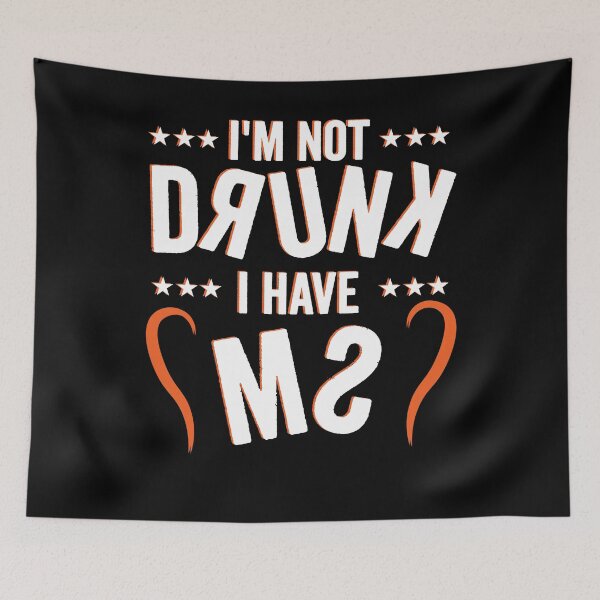 Item preview, MS Warrior Humor: Not Drunk, Just MS designed and sold by Shirtey.