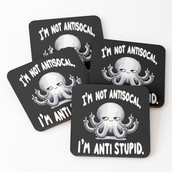 Artikelvorschau, I am not Antisocial I am Antistupid Octopus entworfen und verkauft von DoodleDashShop.