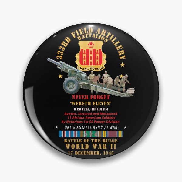 Item preview, DUI - 333rd Field Artillery Battalion - DUI - Never Forget -Wereth Eleven - 155MM Gun - Crew - EUR SVC WWII - V1 X 300 designed and sold by Military Insignia Products.