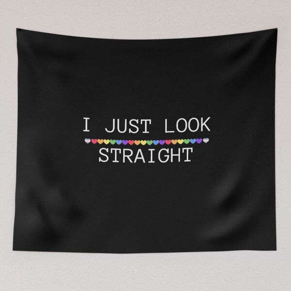 Item preview, LGBTQ T-shirt, I Just Look Straight T-Shirt, LGBTQ Slogan T-shirt, Gay Festival, Pride Festival, designed and sold by PrideBeProud.