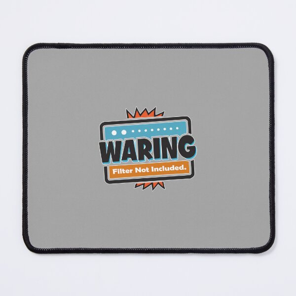 Item preview, Warning Filter Not Included Cute designed and sold by Mr-wow.