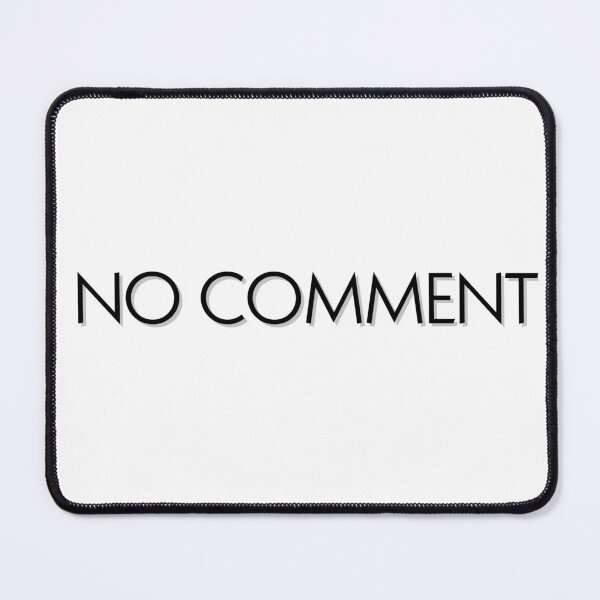 Item preview, NO COMMENT designed and sold by stuffsforyou2.