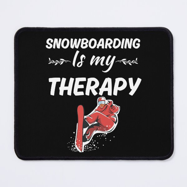 Item preview, Snowboarding is my therapy, snowboarder life, snowboarding hobby dad, friends designed and sold by NBSStore.