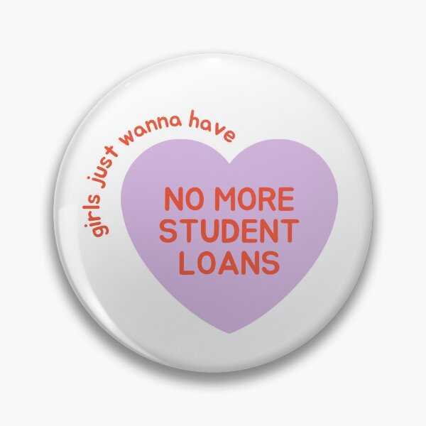 Item preview, girls just wanna have no more student loans designed and sold by evathemtbc.