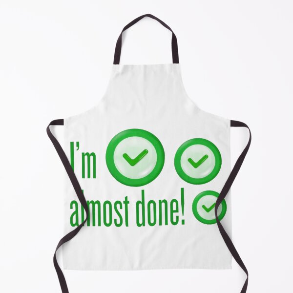 Item preview, I’m almost done! designed and sold by Kid Wits Ink  "Wise enough to leave a lasting impression!".