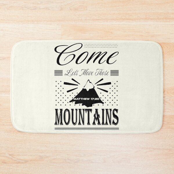 Item preview, Come lets move those mountains based on bible quote: faith can move mountains - Matthew 17 20 - white design designed and sold by ZechJohnRB.