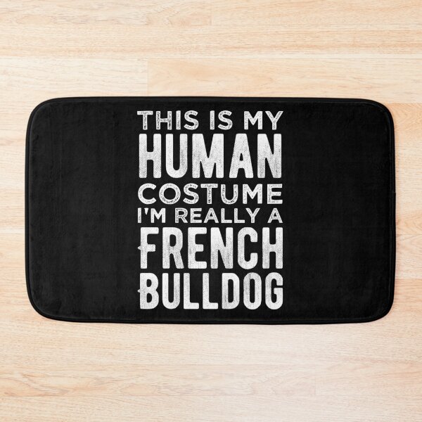Item preview, This Is My Human Costume I'm Really A French Bulldog Funny designed and sold by smartrocket.