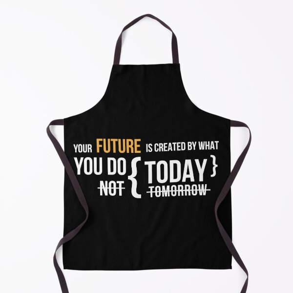 Item preview, Your Future is Created by What You Do Today designed and sold by kuhlartde.