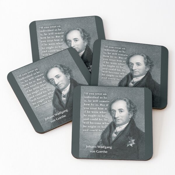 Item preview, Johann Wolfgang von Goethe portrait and quote: If you treat an individual as he is, he will remain how he is.  designed and sold by artbleed.