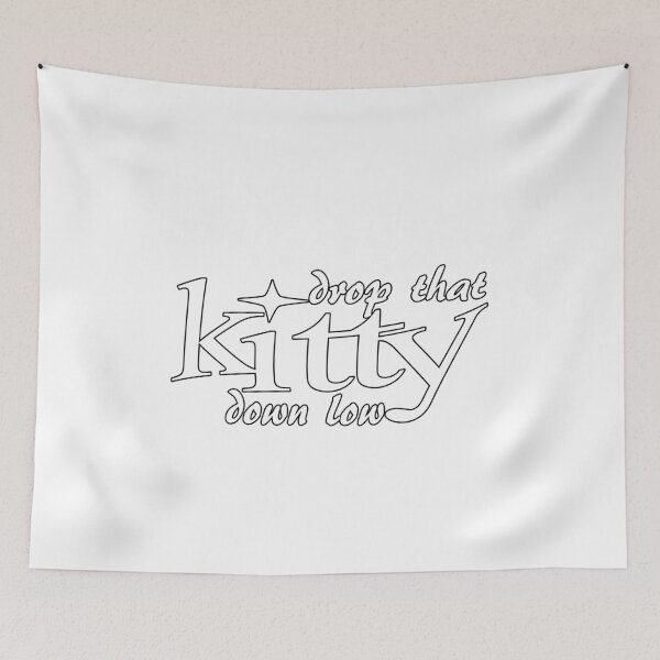 Item preview, Drop that Kitty designed and sold by rachybattlebot.