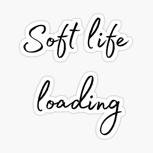 Item preview, Soft life loading designed and sold by sarahnanziri.