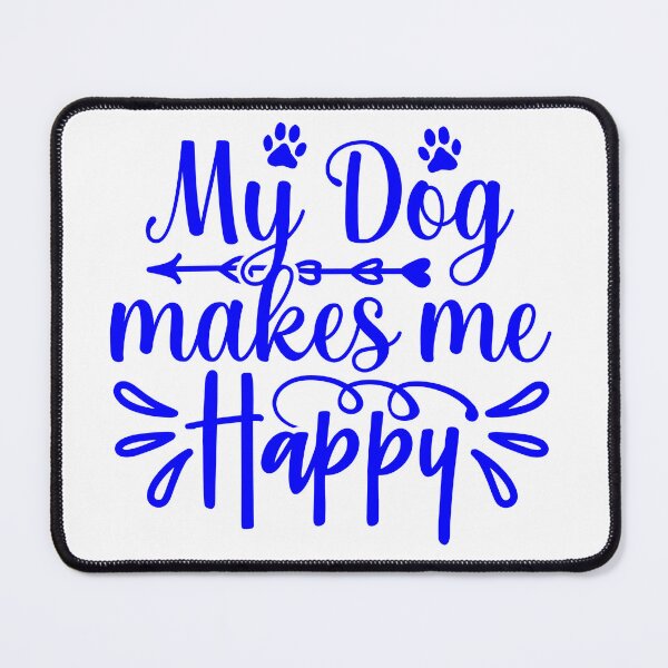 Item preview, My dog makes me happy.The best dog t-shirt. designed and sold by Montread Arterberry.