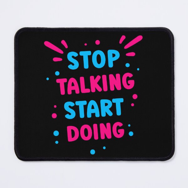 Item preview, Stop Talking Start Doing designed and sold by kuhlartde.