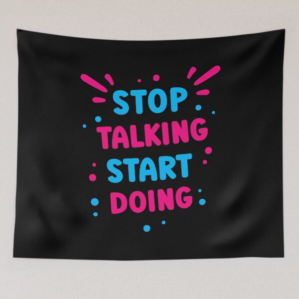 Item preview, Stop Talking Start Doing designed and sold by kuhlartde.