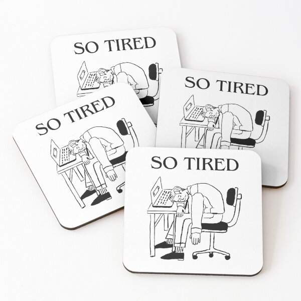 Item preview, So tired designed and sold by StonePine.