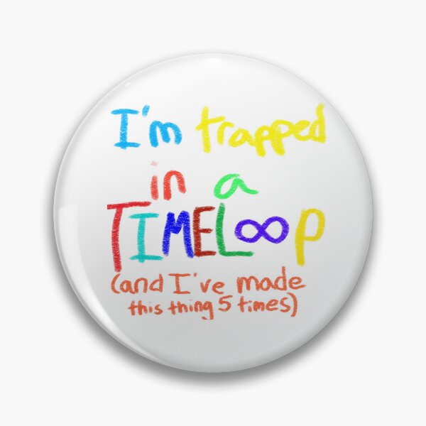 Item preview, Trapped in a Timeloop designed and sold by axel-atrocities.