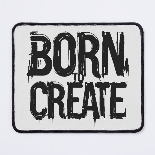 Item preview, Unleash Creativity: Born To Create designed and sold by 2wear.