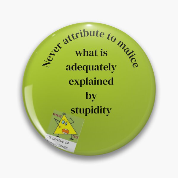 Item preview, stupidy definition. satire, humour. Hanlon's Razor designed and sold by CommonSenseClub.
