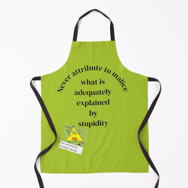 Item preview, stupidy definition. satire, humour. Hanlon's Razor designed and sold by CommonSenseClub.