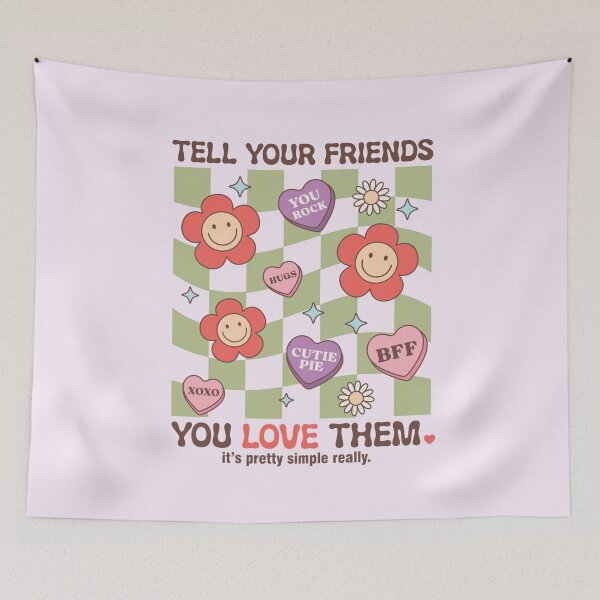 Item preview, Tell Your Friends You Love Them  designed and sold by Acim0.
