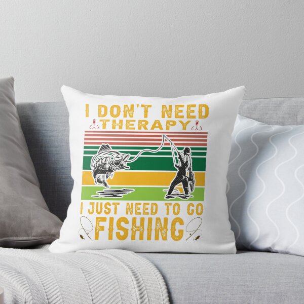 Item preview, i don't need therapy, i just need to go fishing designed and sold by Ismartista.