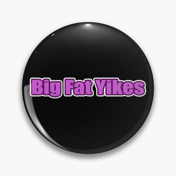 Item preview, Big Fat Yikes designed and sold by AestheticArtHub.