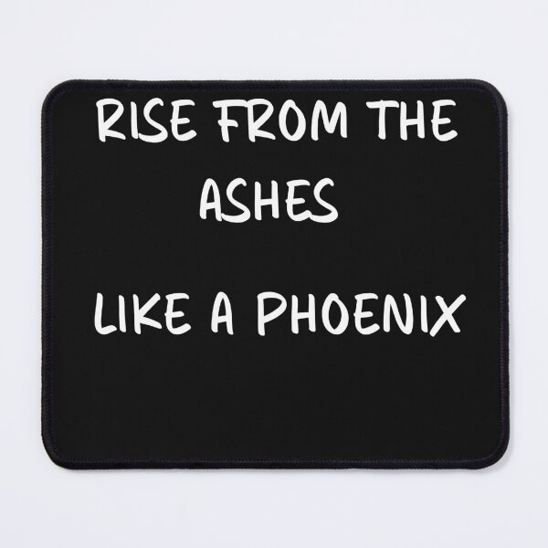 Item preview, Rise from the ashes like a phoenix designed and sold by WojtiWu.