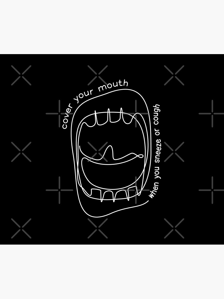 cover your mouth when you sneeze or cough by kislev